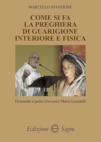 Come Si Fa La Preghiera Di Guarigione Interiore E Fisica