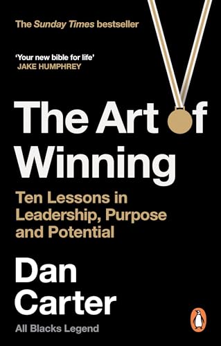 The Art Of Winning: Ten Lessons In Leadership, Purpose And Potential