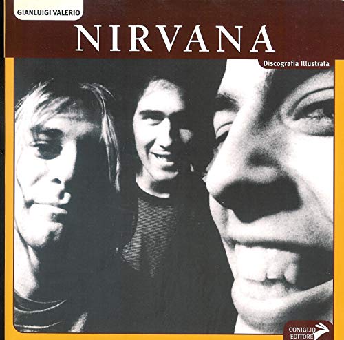 Nirvana. Discografia Illustrata. Ediz. Illustrata