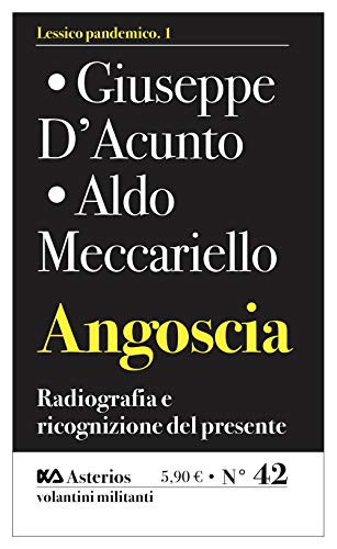 Angoscia. Radiografia E Ricognizione Del Presente