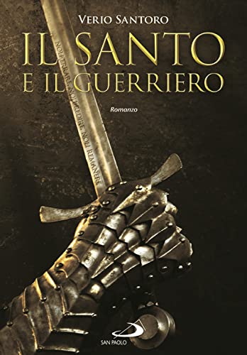 Il Santo E Il Guerriero