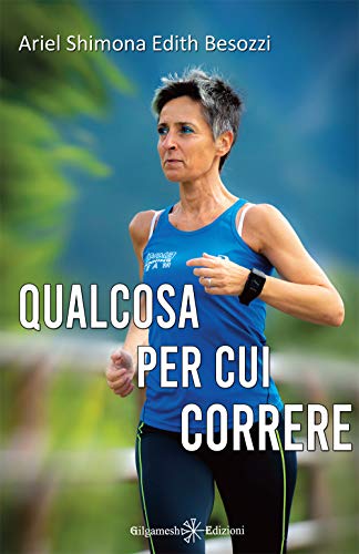 Qualcosa Per Cui Correre: Correre Naturale