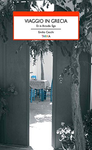Viaggio In Grecia. Et In Arcadia Ego