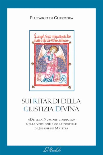 Sui Ritardi Della Giustizia Divina. De Sera Numinis Vindicta