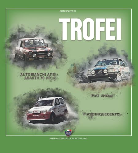 Trofei. Autobianchi A112 Abarth 70 Hp, Fiat Uno, Fiat Cinquecento