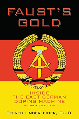 Faust'S Gold: Inside The East German Doping Machine---Updated Edition