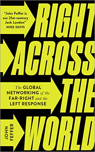 Right Across The World: The Global Networking Of The Far-Right And The Left Response