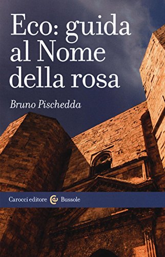 Eco: Guida Al Nome Della Rosa