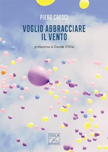 Voglio Abbracciare Il Vento