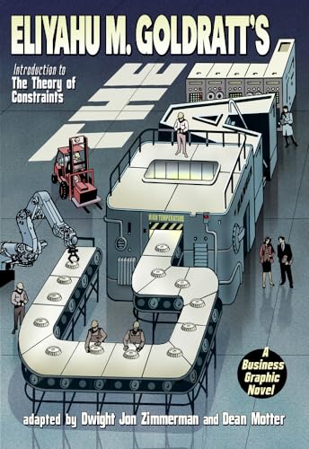 Eliyahu M. Goldratts: Goal A Business Graphic Novel