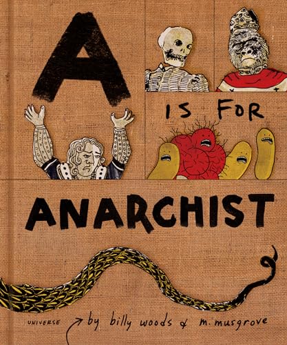 A Is For Anarchist: An Abc For Activists