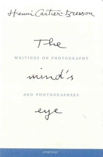 The Mind'S Eye: Writings On Photography And Photographers
