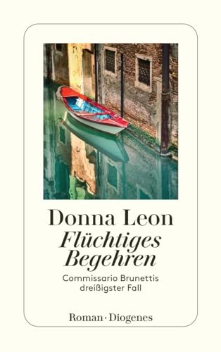 Flüchtiges Begehren: Commissario Brunettis Dreißigster Fall: 30