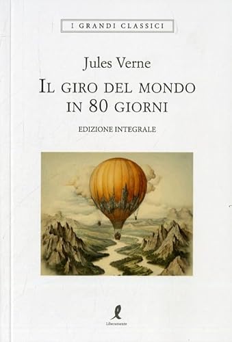 Il Giro Del Mondo In 80 Giorni. Ediz. Integrale