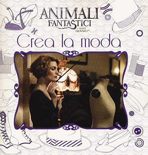 Animali Fantastici E Dove Trovarli. Crea La Moda