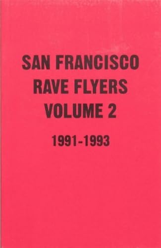 Sf Rave Flyers 1991-1993 Volume 2