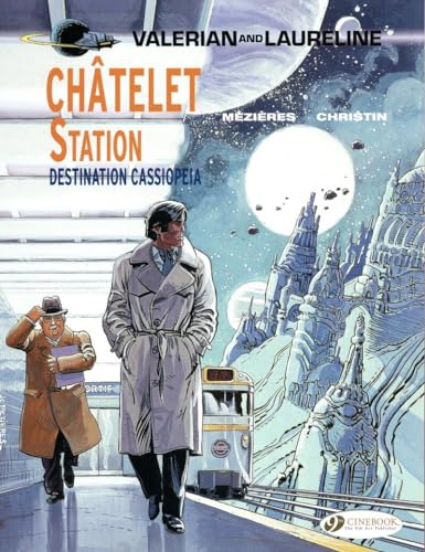 Valerian 9: Chatelet Station, Destination Cassiopeia