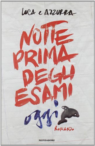 Notte Prima Degli Esami Oggi
