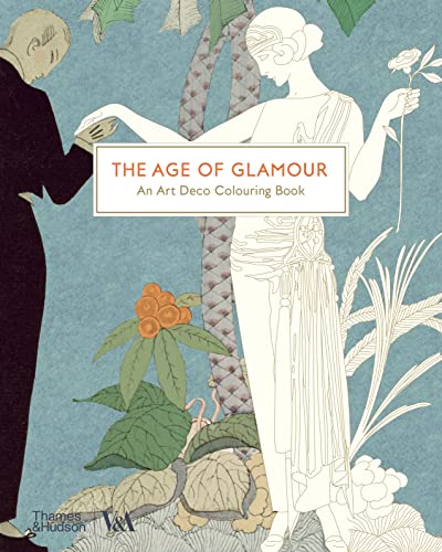 The Age Of Glamour: An Art Deco Coloring Book: An Art Deco Colouring Book