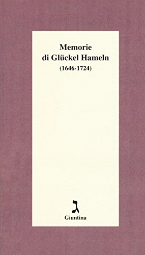 Memorie Di Glückel Hameln (1646-1724)
