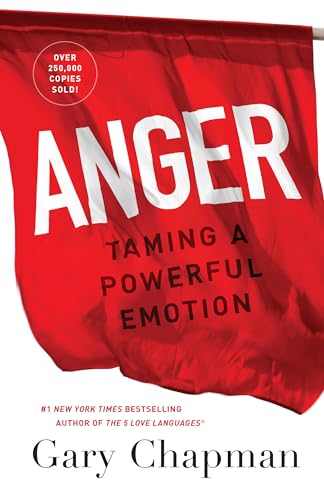 Anger: Taming A Powerful Emotion