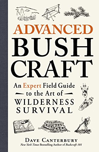 Advanced Bushcraft: An Expert Field Guide To The Art Of Wilderness Survival [Lingua Inglese]