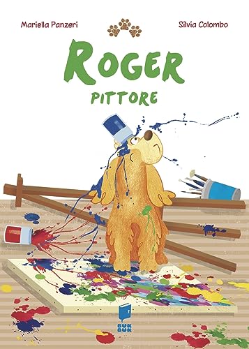Roger Pittore. Ediz. Illustrata