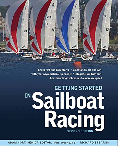 Getting Started In Sailboat Racing, 2Nd Edition