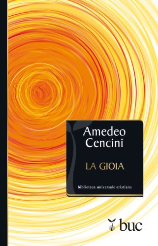 La Gioia. Sale Della Vita Cristiana