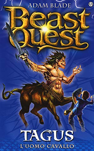 Tagus. L'Uomo Cavallo. Beast Quest