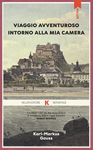 Viaggio Avventuroso Intorno Alla Mia Camera