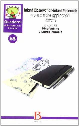 Quaderni Di Psicoterapia Infantile. Infant Observation-Infant Research (Vol. 65)