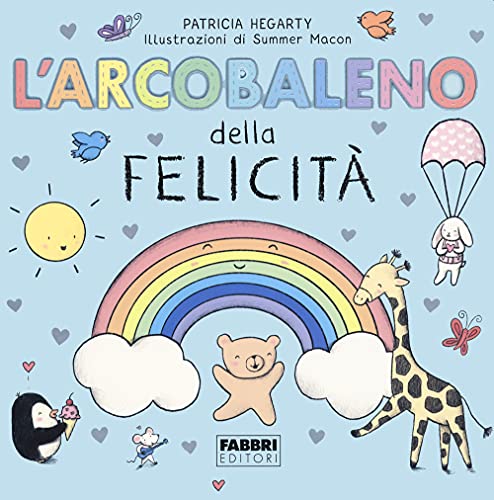 L'Arcobaleno Della Felicità