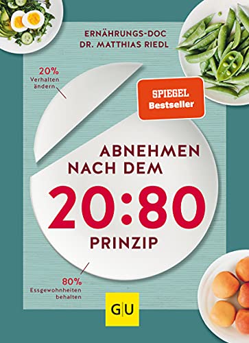 Abnehmen Nach Dem 20:80-Prinzip: 20 % Verhalten Ändern, 80 % Essgewohnheiten Behalten