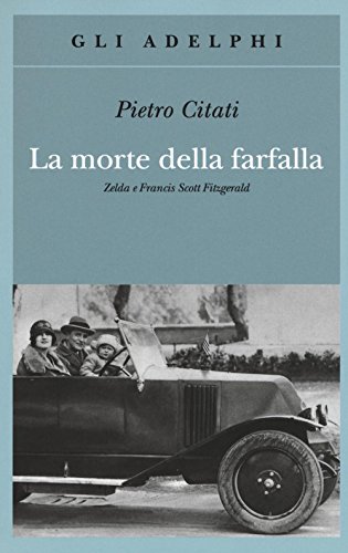 La Morte Della Farfalla. Zelda E Francis Scott Fitzgerald