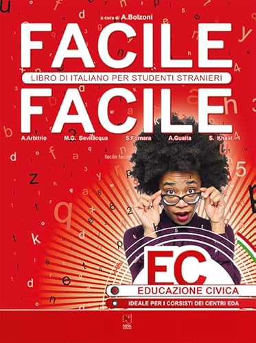 Facile Facile. Educazione Civica. Libro Di Italiano Per Studenti Stranieri. Per La Scuola Media