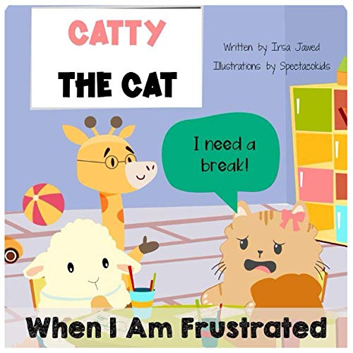 Catty The Cat When I Am Frustrated: Children'S Book About Anger Management, Toddler Book Of Feelings And Emotions, Behavior Management In Kids, Autism