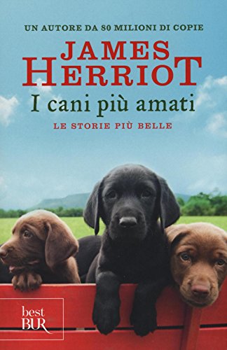 I Cani Più Amati. Le Storie Più Belle