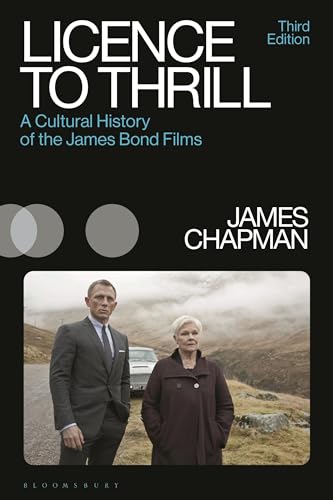 Licence To Thrill: A Cultural History Of The James Bond Films