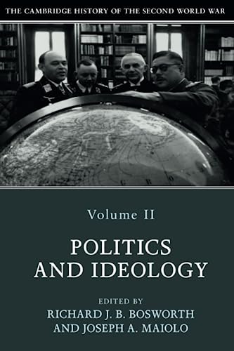 The Cambridge History Of The Second World War: Politics And Ideology: 2