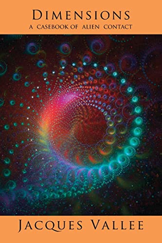 Dimensions: A Casebook Of Alien Contact
