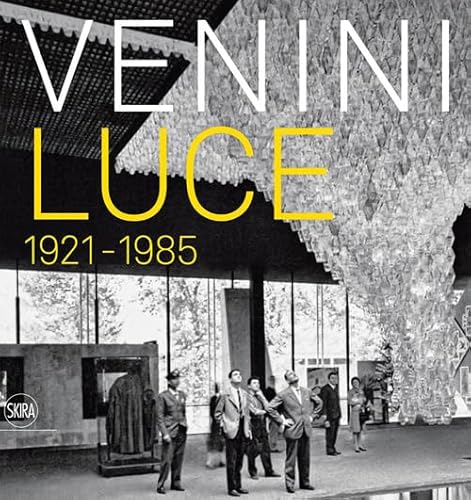 Venini Luce 1921 - 1985. Ediz. Illustrata