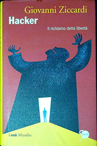 Hacker. Il Richiamo Della Libertà