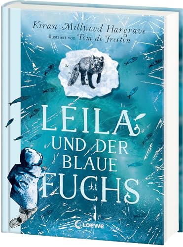 Leila Und Der Blaue Fuchs: Eine Faszinierende Geschichte Über Die Suche Nach Dem Eigenen Platz In Der Welt - Bildgewaltige All-Age-Geschichte Ab 11 Ja