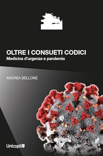 Oltre I Consueti Codici. Medicina D'Urgenza E Pandemia