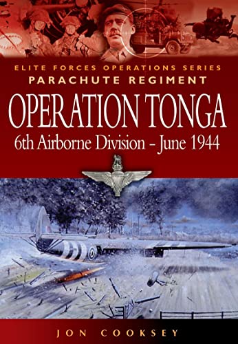 Operation Tonga: Pegasus Bridge And The Merville Battery