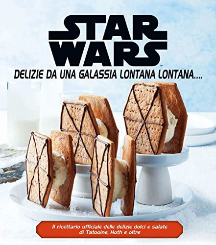 Star Wars. Delizie Da Una Galassia Lontana Lontana.... Ediz. A Colori