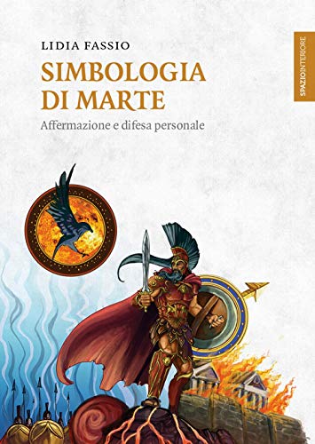 Simbologia Di Marte. Affermazione E Difesa Personale