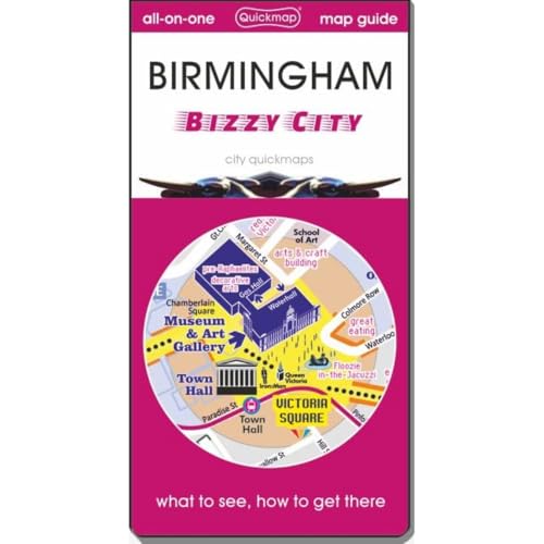 Birmingham - Bizzy City : Map Guide Of What To See, How To Get There