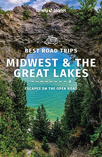 Lonely Planet Best Road Trips Midwest & The Great Lakes: 1